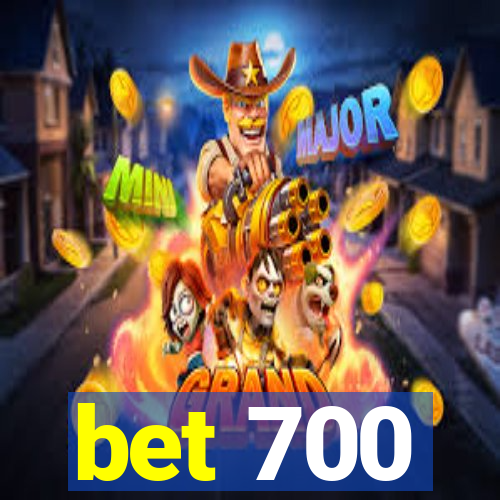 bet 700